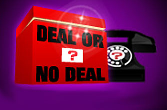 Deal or No Deal?