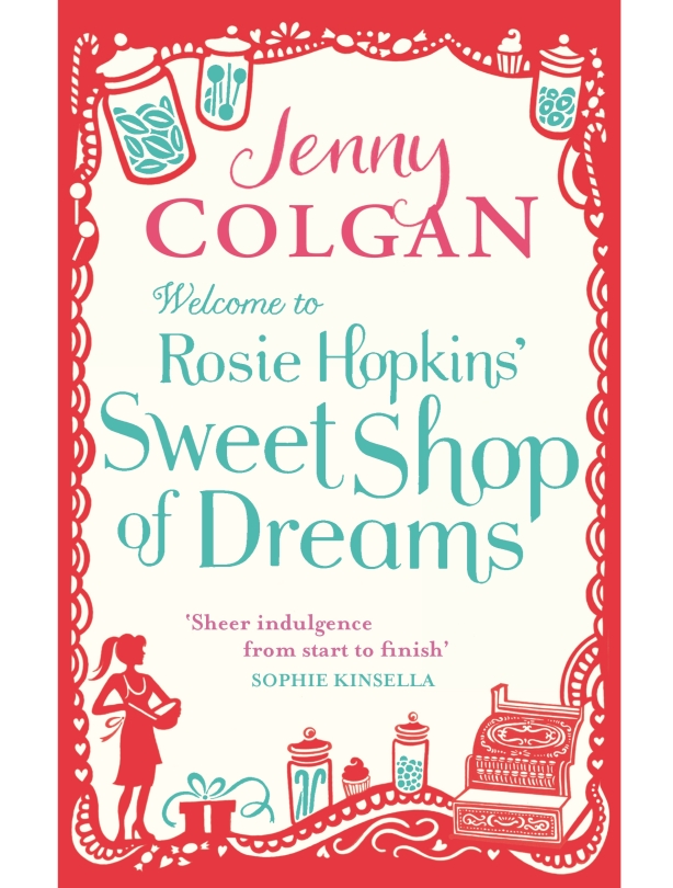 Welcome to Rosie Hopkins' Sweet Shop of Dreams Welcome to Rosie Hopkins' Sweet Shop of Dreams
