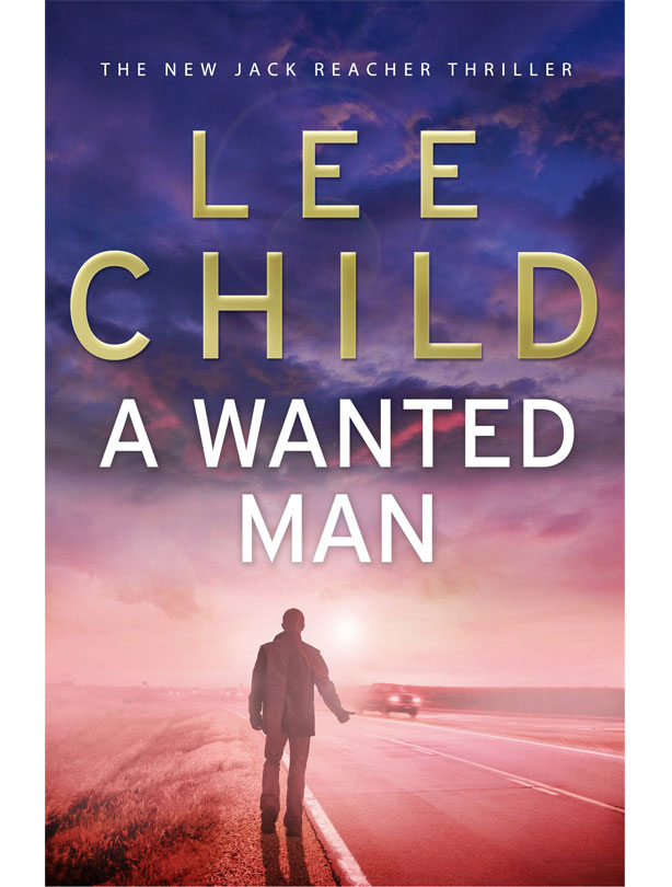 Lee Child A Wanted Man Lee Child A Wanted Man