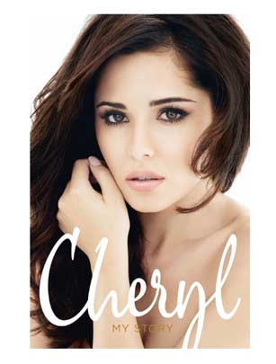 Cheryl: My Story, Cheryl Cole Cheryl: My Story, Cheryl Cole