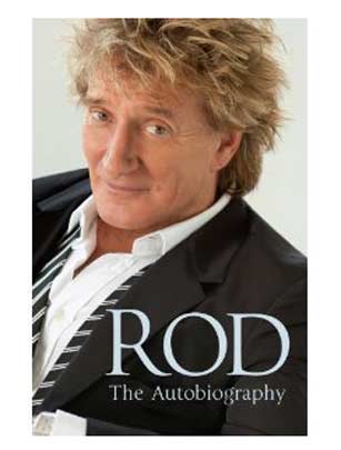 Rod: The Autobiography, Rod Stewart Rod: The Autobiography, Rod Stewart