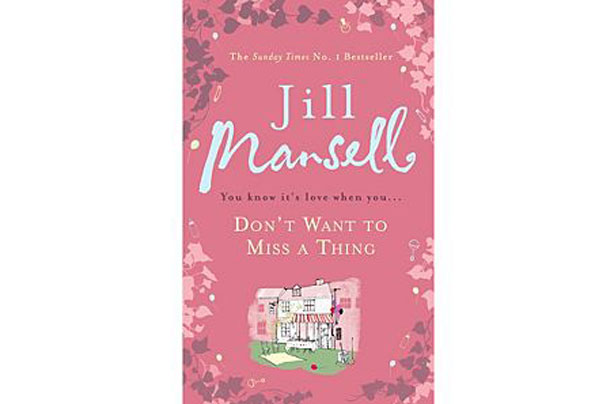Don't Want To Miss A Thing by Jill Mansell