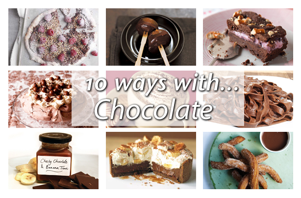 10 ways with chocolate 10 ways with chocolate