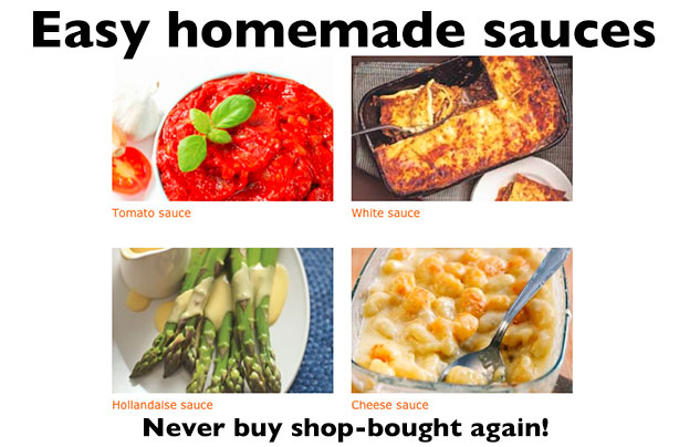Homemade sauces: never buy shop-bought again!