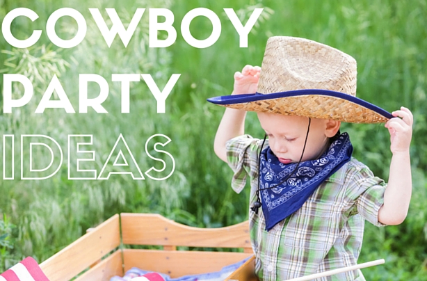 Cowboy party ideas