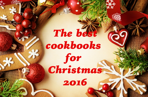 Best cookbooks for Christmas 2016